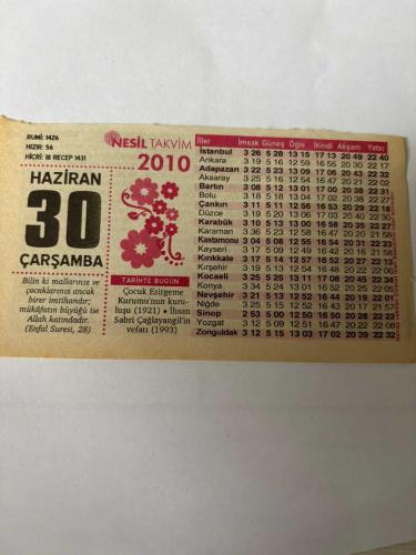 30 Haziran 2010 Orijinal Takvim Yaprağı-Doğum Günü-Söz,Nişan,Nikâh,Düğün ve Önemli Günler Hediyesi-Nesil Takvim-Ayet,Hadis (Enfal Suresi, 28) - Çocuk Esirgeme Kurumu’nun kuruluşu (1921) - İhsan Sabri Çağlayangil’in vefatı (1993) - Kabirde Yatan Müminler Nasıl Karşılaşır? - Tartışma Usulü - Günün Duası - Kız: Melek - Erkek: Enes -