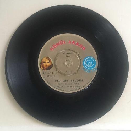 Gönül Akkor / Deli Gibi Sevdim - Deli Deli / 45'lik plak
