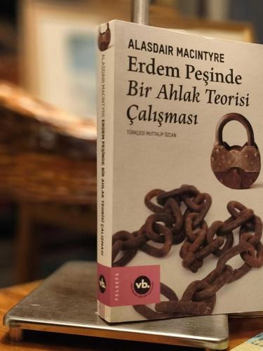 Erdem Peşinde Bir Ahlak Teorisi Çalışması
