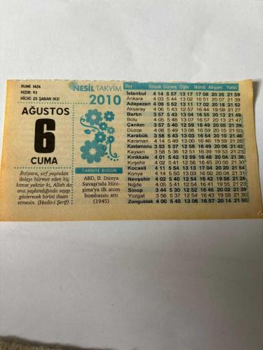 6 Ağustos 2010 Orijinal Takvim Yaprağı-Doğum Günü-Söz,Nişan,Nikâh,Düğün ve Önemli Günler Hediyesi-Nesil Takvim-Ayet,Hadis (Hadis-i Şerif) -ABD,II.Dünya Savaşı'nda Hiroşima'ya ilk atom bombasını attı(1945)-Yeniden Diriliş Nasıl Olcak?-Ya İlahi-Günün Duası-Çocuğunuza İsim:Kız:Aygün,Erkek:Baha