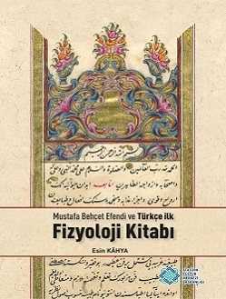 Mustafa Behçet Efendi ve Türkçe İlk Fizyoloji Kitabı-AKM-