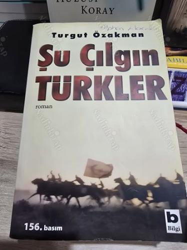 ŞU ÇILGIN TÜRKLER