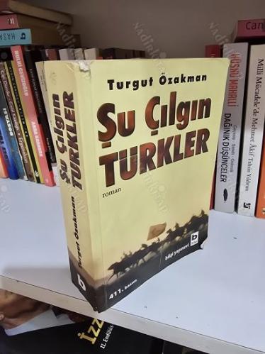 ŞU ÇILGIN TÜRKLER- 411.basım