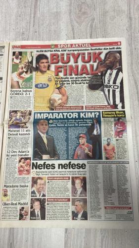 PAS SPOR GAZETESİ - 15 OCAK 2003 - YOZGAT RAMBOLARI - ANTALYASPOR GENÇLEŞİYOR - KONYA'DA TATLI REKABET - BÜYÜK FİNAL - SERENA KABUS GÖRDÜ: 2-1 - MEHMET 11 ATTI DETROIT KAZANDI - 12 DEV ADAM'A İKİ YENİ TRANSFER - MARADONA BAŞKA - ÜLKER-REAL MADRID - İMPARATOR KİM? - NEFES NEFESE - EZELİ RAKİPLERİN ATAĞI - DÖRDÜ DE HAKEDİYOR - SAMURAY İLHAN TIMUÇİN'E KARŞI - AMARAL ASLAN YOLUNDA MI!.. - GONZALES YA BOGDAN - SAKATLIK ALARMI - TANDOĞAN BİLMECE GİBİ KONUŞUYOR - DENİZLİ YILDIZ SABAH BEŞİKTAŞ'TA AKŞAM - NASIL BAŞLADIK! (1) - AHMET DURSUN'UN MORAL KAYNAĞI PASCAL NOUMA - BARBEKÜ KEYFİ! - UĞUR TÜTÜNEKER - HÜSNÜ ÖZKARA - ÜMİT - HAKAN - ÇETİN - RASİM - SERENA - ELENA LOIT - LEYTON HEWITT - MEHMET - AYDIN ÖRS - RASİM BAŞAK - VEDAT KORUKUN - KEREM - ALPER - ÖMER - KAYA - HALUK - TUNÇERİ - SERKAN ERDOĞAN - FATİH - MİRSAD - ROBERTO CARLOS - MARADONA - PELE - DIEGO - ORTEGA - NOUMA - DOĞAN - AYBABA - ÇALIMBAY - OĞUZ ÇETİN - FATİH TERIM - LUCESCU - ZİYA DOĞAN - SAMET AYBABA - BİLGİLİ - TANRIVERDI