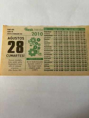 28 Ağustos 2010 Orijinal Takvim Yaprağı-Doğum Günü-Söz,Nişan,Nikâh,Düğün ve Önemli Günler Hediyesi-Nesil Takvim-Ayet,Hadis (Nur Suresi,56)-Et ve Balık Kurumu kuruldu(1952)-Kocatepe Camii İbadete açıldı(1987)-Sahur Yemeğinin Bereketi-Günahlardan Kurtuluş-Günün Duası-Çocuğunuza İsim:Kız:Asiye,Erkek:Nafiz