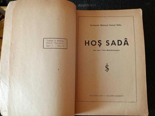 HOŞ SADA – SON ASIR TÜRK MUSİKİŞİNASLARI.