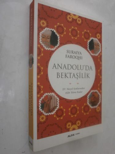 LOT.20 » Anadolu'da Bektaşilik - XV. Yüzyıl Sonlarından 1826 Yılına Kadar