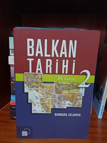 Balkan Tarihi - 1. Cilt ( 18. ve 19. Yüzyıllar ) Balkan Tarihi 2 / 20. Yüzyıl   2 İki Kitap