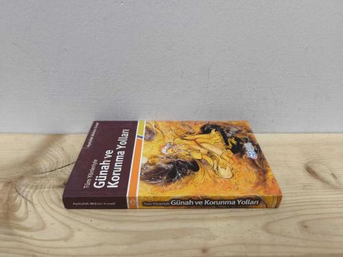 Tüm Yönleriyle Günah ve Korunma Yolları (1.Baskı)