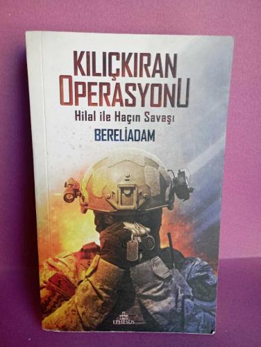 KILIÇKIRAN OPERASYONU HİLAL İLE HAÇIN SAVAŞI 2.EL