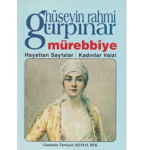 Mürebbiye - Hayattan Sayfalar - Kadınlar Vaizi - Hüseyin Rahmi Gürpınar