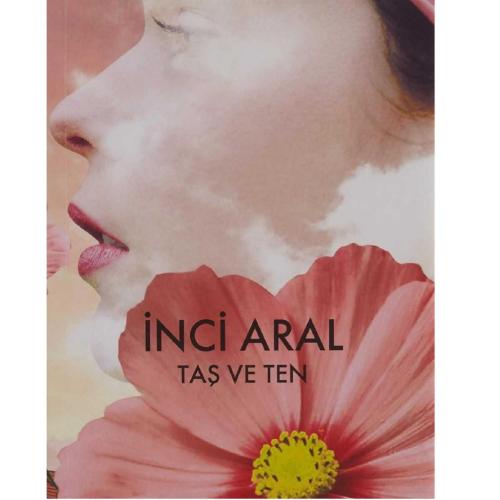 Taş ve Ten - İnci Aral