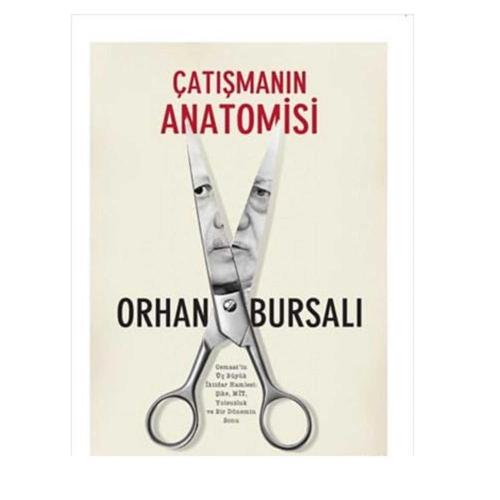 Çatışmanın Anatomisi - Orhan Bursalı (İLK BASKI 2014)