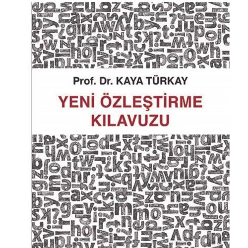 Yeni Özleştirme Kılavuzu - Kaya Türkay (İLK BASKI 2016)
