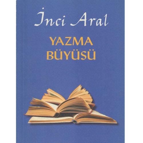 Yazma Büyüsü - İnci Aral (İLK BASKI 2011)