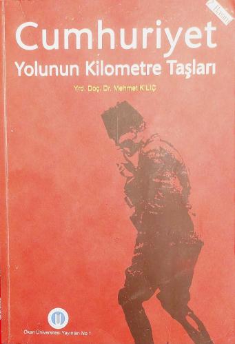 CUMHURİYET YOLUNUN KİLOMETRE TAŞLARI