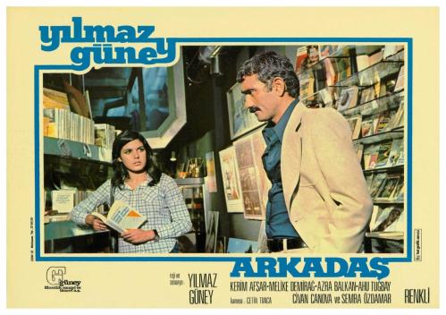 ARKADAŞ FİLMİNİN LOBİ KARTI - YILMAZ GÜNEY, MELİKE DEMİRAĞ, KERİM AFŞAR, AZRA BALKAN - REJİ VE SENARYO: YILMAZ GÜNEY - NO: 5