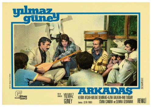 ARKADAŞ FİLMİNİN LOBİ KARTI - YILMAZ GÜNEY, MELİKE DEMİRAĞ, KERİM AFŞAR, AZRA BALKAN - REJİ VE SENARYO: YILMAZ GÜNEY - NO: 6