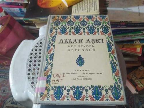 ALLAH AŞKI HER ŞEYDEN ÜSTÜNDÜR