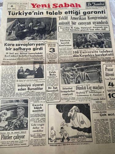 YENİ SABAH GAZETESİ - DOĞUM GÜNÜ HEDİYESİ (TURKISH NEWSPAPPER) - 4 MART 1951 - SADECE İKİ SAYFADIR -H. Cain-Hamit Fendoğlu-Sabri Esat Siyavuşgil-Turan Can-Azmi Nihad-Adile Selinko-Ali Reis-Memi Reis-Abbas-Kıbrıt İstihlâkçıları Birliği-Halûk N. Cengiz-Kore savaşları yeni bir safhaya girdi-38 inci arz dairesi kuzeyindeki Kızıl askeri cepheleri bombalandı-Türkiyenin taleb ettiği garanti-Teklif Amerikan Kongresinde müsait bir cereyan uyandırdı-Ayandan H. Cain, Türkiyeyi korumak için derhal harekete geçmek icap eder, dedi-Dörtlerin hazırlık Konferansı-100 Üniversite talebesi dün Kırşehire hareket etti-İnönüyü ziyaret eden Bursalılar-Bir Aşk Gecesiydi-İstanbul hemşehriler cemiyeti-Dünkü Lig maçları-Beşiktaş 2 İstanbulspor 2-Galatasaray 2 Emniyet 1-Fransada kabine buhranı-Gazete kâğıdı meselesi-Gelir vergisi dullar ve emekliler-Mülter çalıyor-Bugün Pazar ilâvesi-Çok acı-Memi Reisin Sonu-Ali Reis, güney burnu civarındaki Paksos adaları arasında beş gün dolaştı-D.P. tahkik heyeti dün işe başlad