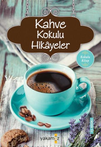 Kahve kokulu Hikayeler Yakamoz Yayınları