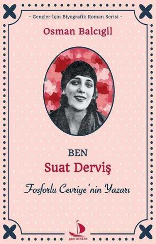 Ben Suat Derviş Osman Balcıgil Genç Destek Yayınları