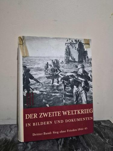 Der Zweite Weltkrieg in Bildern Und Dokumenten ( I - III ) 2 Cilt