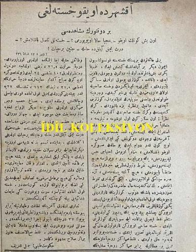 Osmanlıca Yeni Gün Gazetesi, Orijinal Dönem Basım, (Ottoman Newspaper) - 3 Mart 1920 - Sayı: 348 - Hicri: 12 Cemaziyelahir 1338 - Rumi: 3 Mart 1336 - Baş Makalemiz Tayyedilmiştir (Sansür) - Bolşeviklerin Yeni Sulh Teklifi - Çar'ın Katili: Rusya Çarı İkinci Nikola ile Efrad-ı Ailesinin İdamında Faal Bir Vazife İfa Ettikleri İthamıyla Geçenlerde Birkaç Rus Tevkif ve Varşova Hapishanesine İlka Olunmuş İdi (Fotoğraf) Rusya Çarı'nın Katili Olmakla Müttehim Posredeniçki - (Fotoğraf) Büyükada Manastırı'nı Soyanlar - Şuun-ı Dahiliye: Yalan Olduğu Muhakkak: Bazı Ermeni Gazeteleri ve Onlardan Naklen Mahiyetleri Malum Bazı İstanbul Gazeteleri Mustafa Kemal Paşa'nın Hudut Haricine Çıkmak Üzere Ankara'dan Erzurum'a 'Firar' Ettiğini Yazıyorlar. Müşarün-ileyh Faraza Erzurum'a Gitmiş Olsa Bile Buna 'Firar' Demek Kadar Çirkin ve Abes Bir Şey Olamaz. Mustafa Kemal Paşa Evvela Erzurum Mebusudur, Saniyen Herkes Gibi O da Anadolu'da Dolaşmak Hakkını Bittabi Haizdir. Kaldı ki Mustafa Kemal Paşa Ankara'dadır