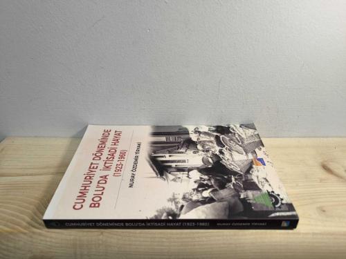 CUMHURİYET DÖNEMİNDE BOLU'DA İKTİSADİ HAYAT (1923-1960)