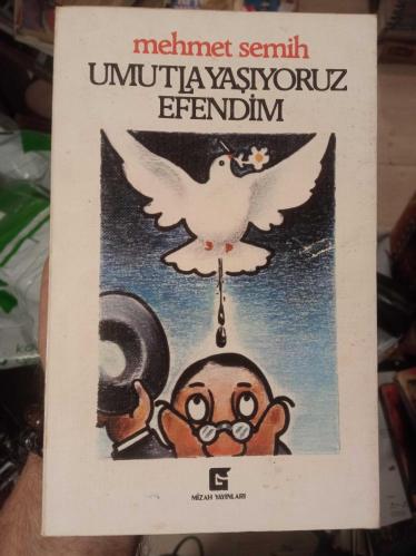 Umutla Yaşıyoruz Efendim