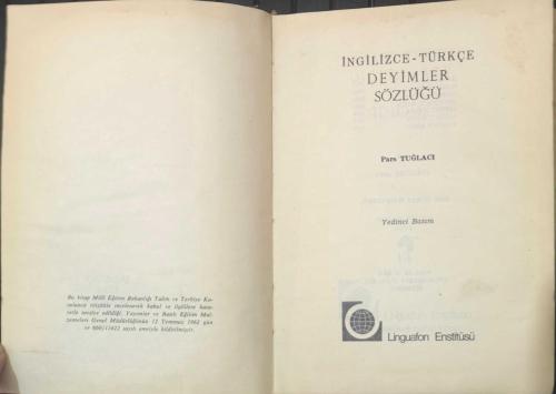 AN ENGLISH-TURKISH DICTIONARY OF IDIOMS / İNGİLİZCE-TÜRKÇE DEYİMLER SÖZLÜĞÜ