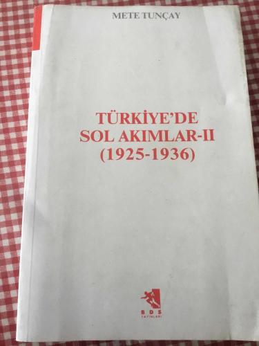 TÜRKİYE DE SOL AKIMLAR-II ( 1925-1936 )