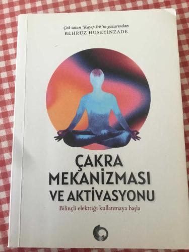 ÇAKRA MEKANİZMASI VE AKTİVASYONU bilinçli elektriği kullanmaya başla
