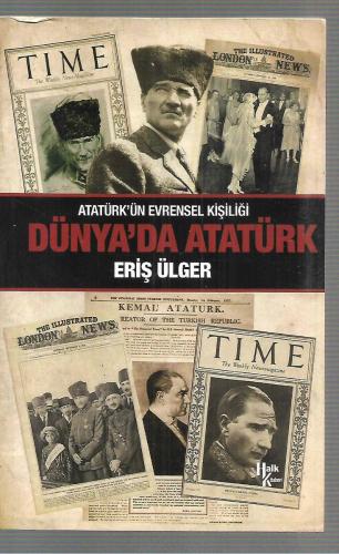 Atatürk'ün Evrensel Kişiliği - Dünya'da Atatürk