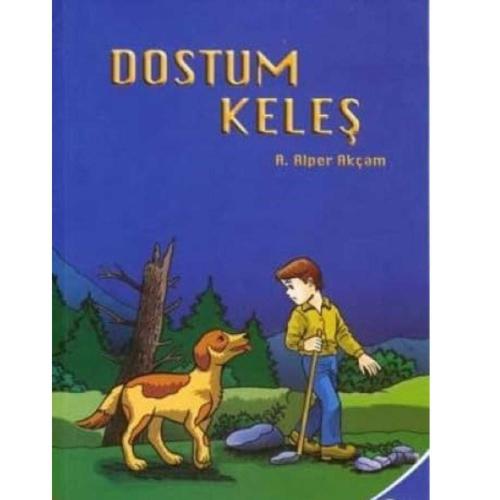 Dostum Keleş - Alper Akçam