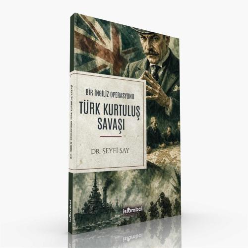 Bir İngiliz Operasyonu Türk Kurtuluş Savaşı