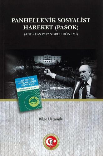 Yunanistan'da Panhellenik Sosyalist Hareketin (pasok) Kuruluşu, Gelişimi ve Dış Politikası (andreas Papandreu Dönemi)