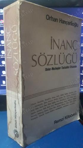 İNANÇ SÖZLÜĞÜ - DİNLER, MEZHEPLER, TARİKATLER, EFSANELER