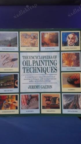 THE ENCYCLOPEDIA OF OIL PAINTING TECHNIQUES