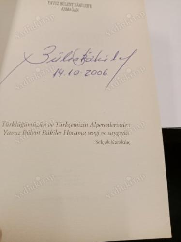 Yavuz Bülent Bakiler'e Armağan ( Yavuz Bülent Bakiler İmzalı )