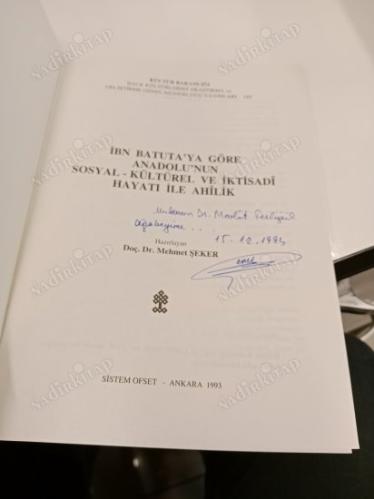 İBN BATUTAYA GÖRE ANADOLUNUN SOSYAL KÜLTÜREL VE İKTİSADİ HAYATI İLE AHİLİK ( İMZALI İTHAFLI )