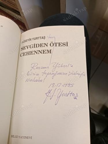 Sevgiden Ötesi Cehennem ( İmzalı İthaflı )