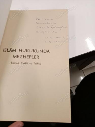 İSLAM MEZHEBLER HUKUKUNDA ( İctihad, Taklid, Telfik ) ( İmzalı İthaflı )
