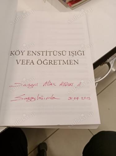 KÖY ENSTİTÜSÜ IŞIĞI VEFA ÖĞRETMEN ( İTHAFLI )