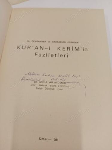 HZ. PEYGAMBER VE SAHABENİN DİLİNDEN KUR'AN-I KERİM'İN FAZİLETLERİ ( İMZALI İTHAFLI )