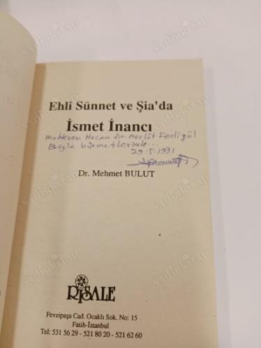 EHLİ SÜNNET VE ŞİA'DA İSMET İNANCI ( İMZALI İTHAFLI )