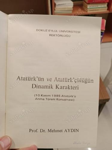 Atatürk'ün ve Atatürk'çülüğün Dinamik Karakteri