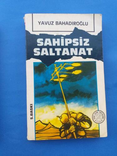 SAHİPSİZ SALTANAT