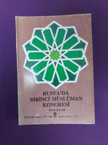 RUSYA'DA BİRİNCİ MÜSLÜMAN KONGRESİ