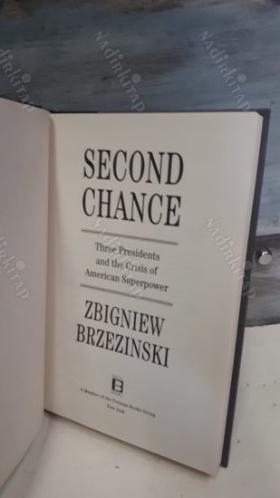 SECOND CHANCE - three presidents and the crisis of american superpower CİLTLİ